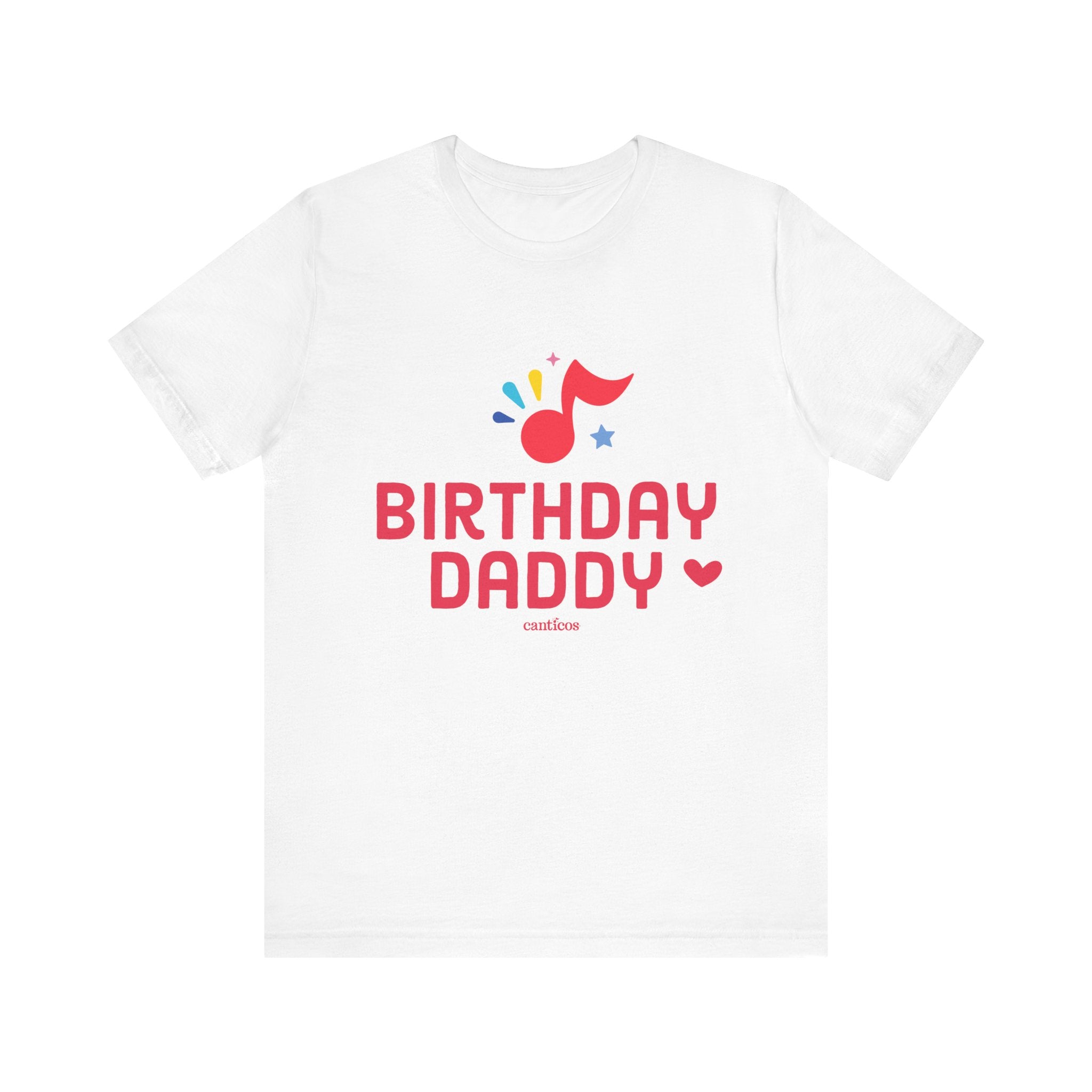 Canticos Daddy 'Birthday Vibes' Tee – Featuring the Happy Note (Adult t-shirt)