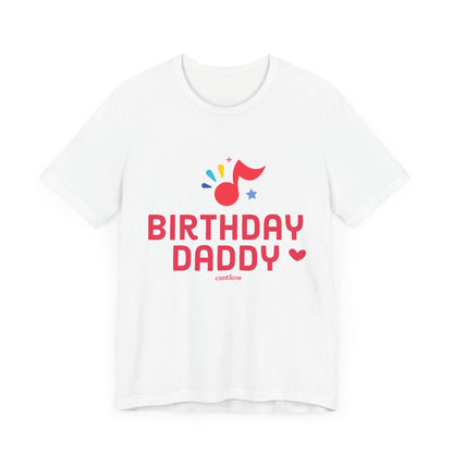 Canticos Daddy 'Birthday Vibes' Tee – Featuring the Happy Note