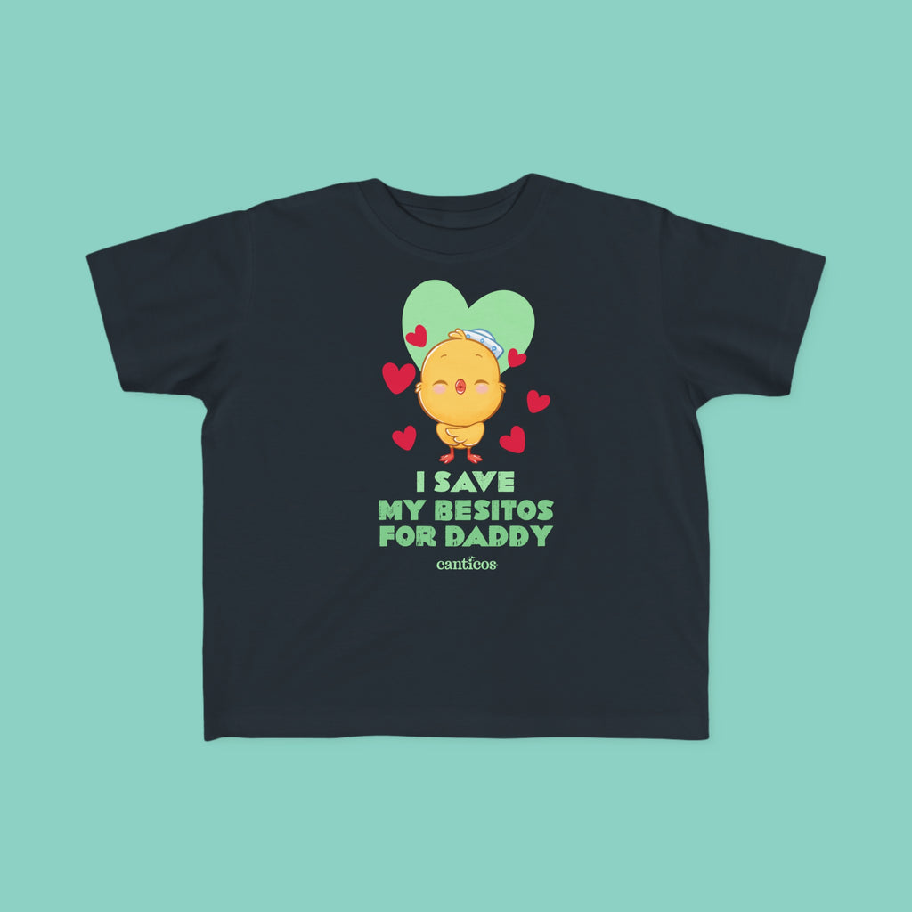 I save my besitos for Daddy Toddler T-shirt - Kiki