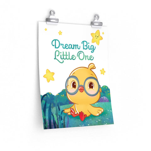 Dream Big Little One Poster